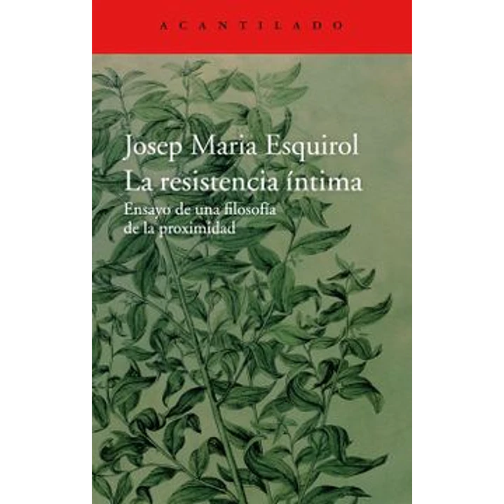 La Resistencia Intima - Esquirol, Josep Maria 1