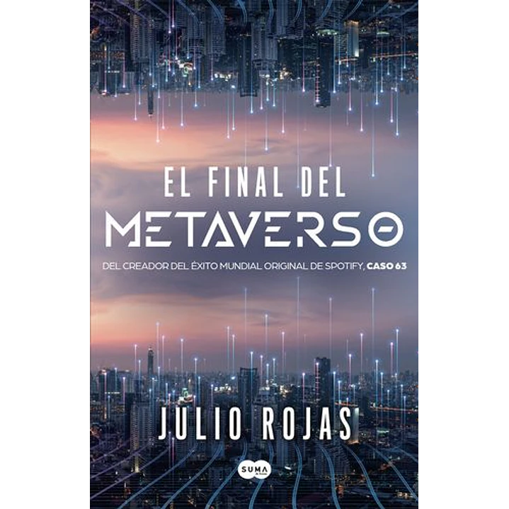 El Final Del Metaverso - Rojas, Julio 1