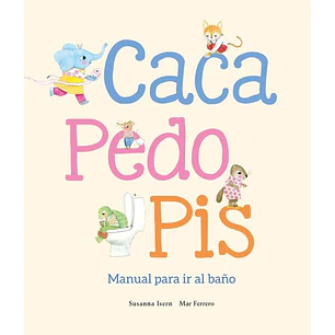 Caca Pedo Pis - Isern, Susanna; Ferrero, Mar