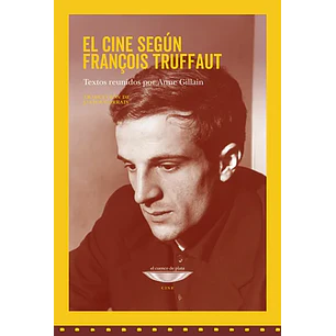 El Cine Segun Francois Truffaut - Truffaut, Francois