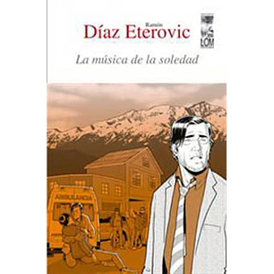 La Musica De La Soledad - Diaz Eterovic, Ramon