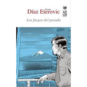 Los Fuegos Del Pasado - Diaz Eterovic, Ramon