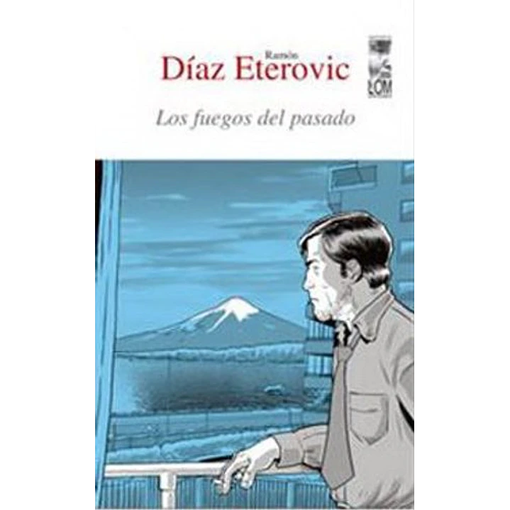 Los Fuegos Del Pasado - Diaz Eterovic, Ramon 1