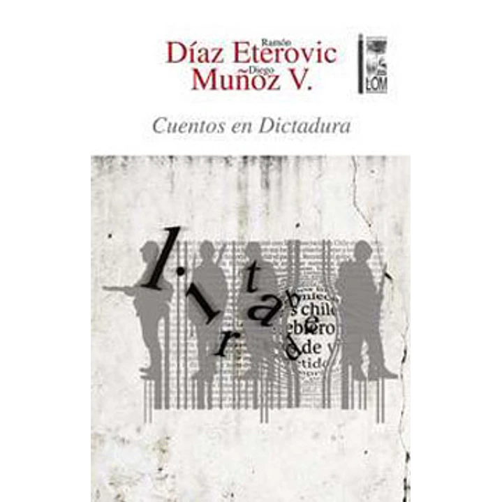 Cuentos En Dictadura (2ª Ed.) - Diaz Eterovic, R - Muñoz, D 1