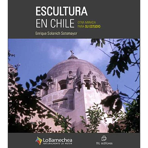 Escultura En Chile - Solanich Sotomayor, Enrique