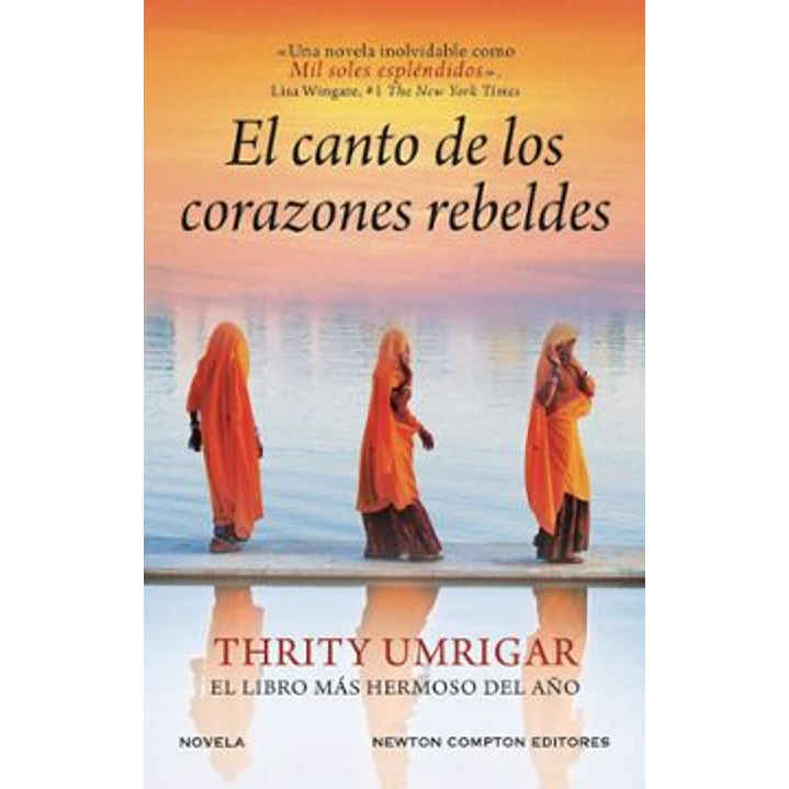 El Canto De Los Corazones Rebeldes - Umrigar, Thrity 1