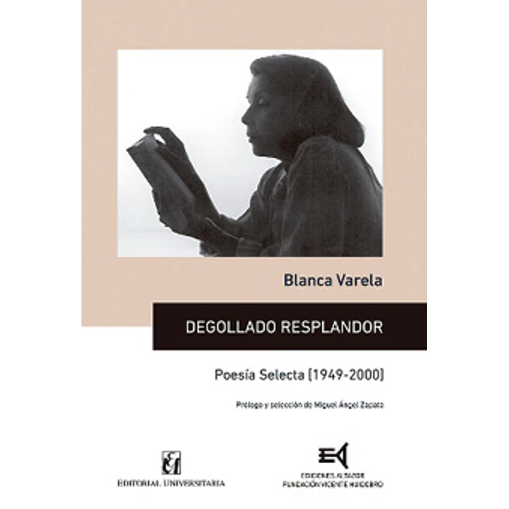 Degollado Resplandor Poesia Selecta 1949-2000 - Varela, Blanca 1
