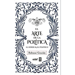 El Arte De La Politica - Gracian, Baltasar