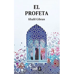 El Profeta - Gibran, Khalil