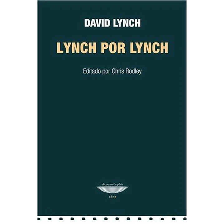 Lynch Por Lynch - Lynch, David 1