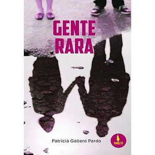 Gente Rara - Gallero Pardo, Patricia