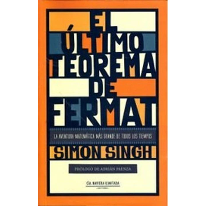 El Ultimo Teorema De Fermat - Singh, Simon 1