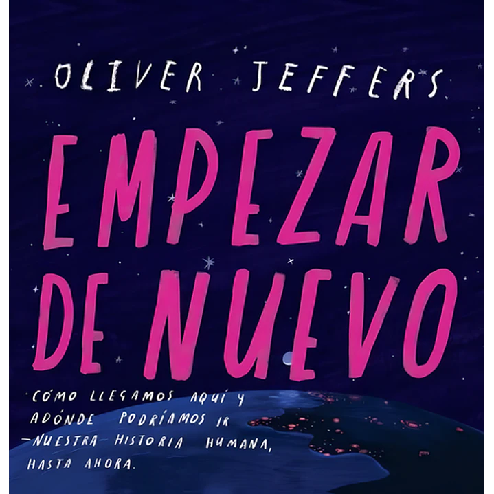Empezar De Nuevo - Jeffers, Oliver 1