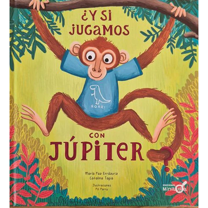 Y Si Jugamos Con Jupiter - Errazuriz, Maria Paz; Tapia, Catalina 1
