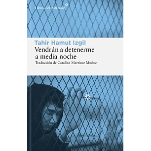 Vendran A Detenerme A Media Noche - Hamut Izgil, Tahir
