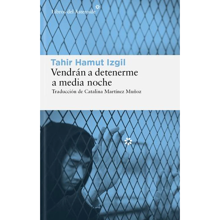 Vendran A Detenerme A Media Noche - Hamut Izgil, Tahir 1