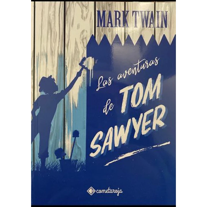 Las Aventuras De Tom Sawyer - Twain, Mark 1