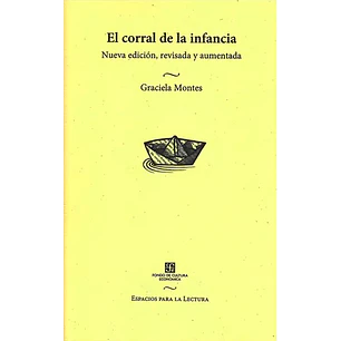 El Corral De La Infancia - Montes, Graciela