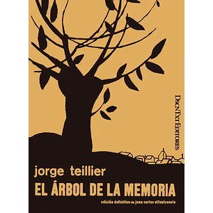 El Arbol De La Memoria - Teillier, Jorge