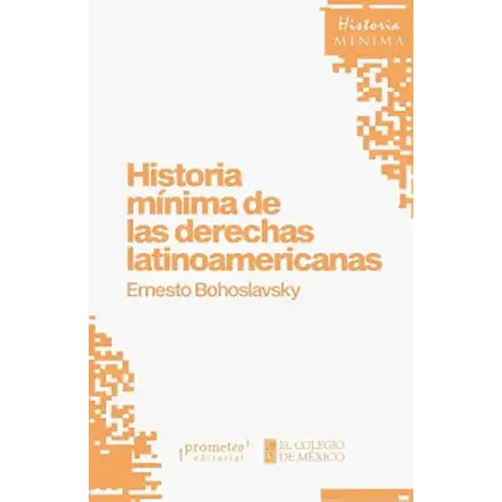Historia Minima De Las Derechas Latinoamericanas - Bohoslavsky, Ernesto 1