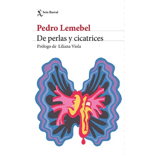 De Perlas Y Cicatrices (Edicion 2026) - Lemebel, Pedro
