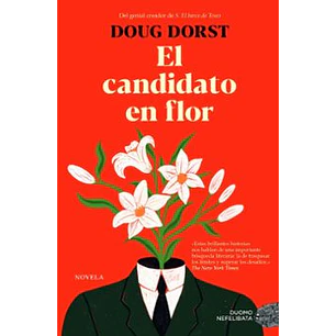 El Candidato En Flor - Dorst, Doug