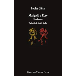 Marigold Y Rose - Gluck, Louise