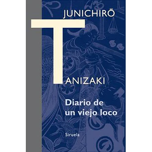Diario De Un Viejo Loco - Tanizaki, Junichiro