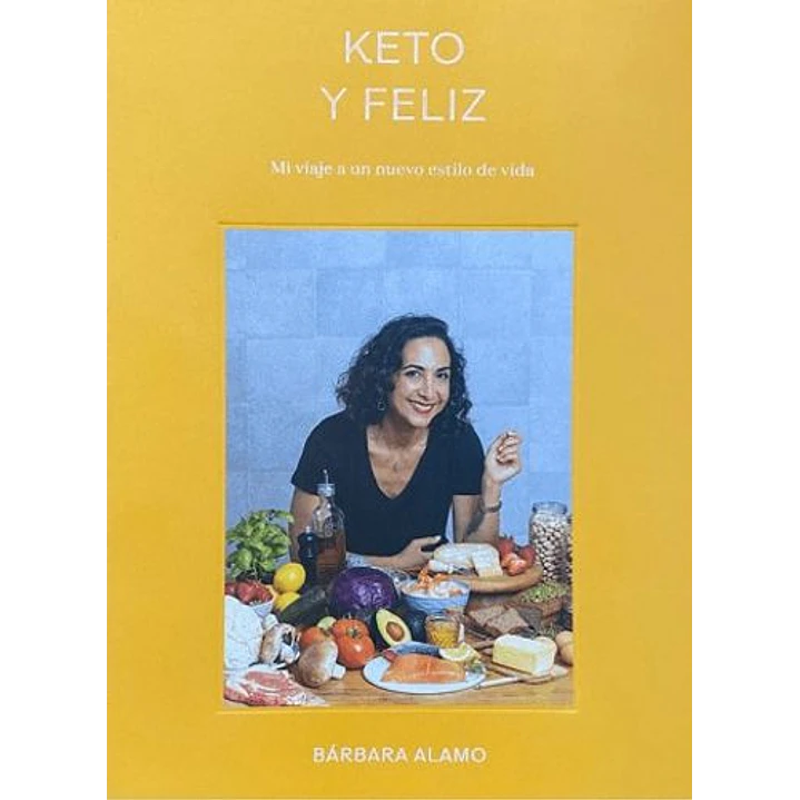Keto Y Feliz - Alamo, Barbara 1