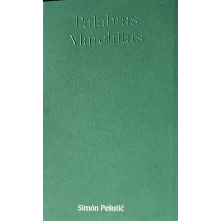 Palabras Marchitas - Pesutic, Simon 1