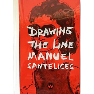 Drawing The Line - Santelices, Manuel