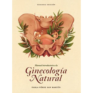 Manual Introductorio A La Ginecologia Natural - Perez San Martin, Pabla