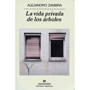 La Vida Privada De Los Arboles - Zambra, Alejandro