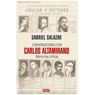 Conversaciones Con Carlos Altamirano - Salazar, Gabriel