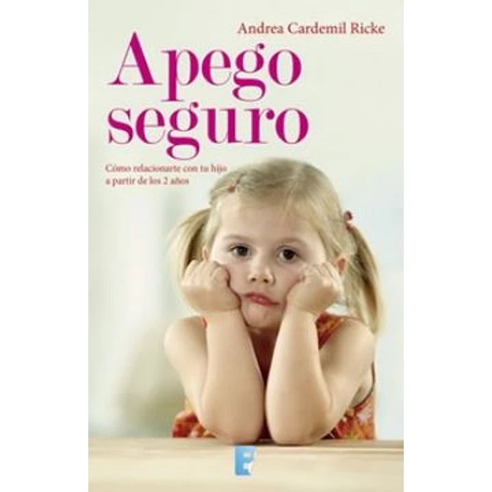 Apego Seguro - Cardemil, Andrea 1