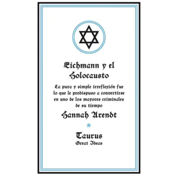 Eichmann Y El Holocausto - Arendt, Hannah 1