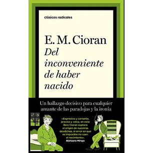 Del Inconveniente De Haber Nacido - Cioran, Emil
