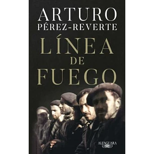 Linea De Fuego - Perez Reverte, Arturo