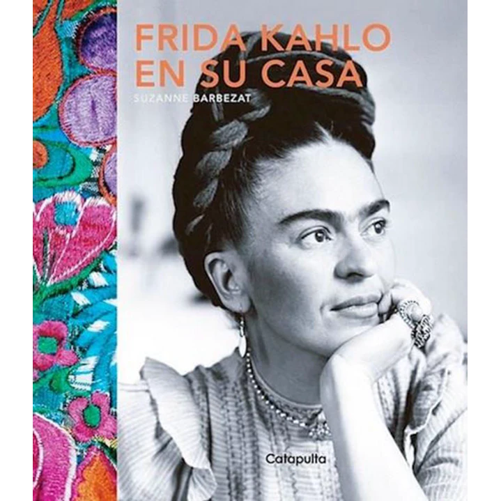 Frida Kahlo En Su Casa - Sin Autor 1