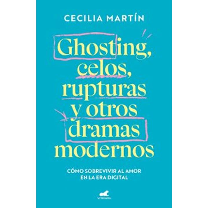 Ghosting Celos Rupturas Y Otros Dramas Modernos - Martin, Cecilia 1