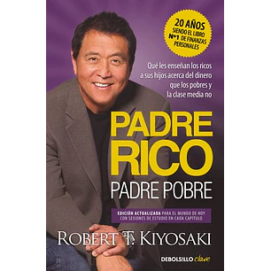 Padre Rico Padre Pobre - Kiyosaki, Robert