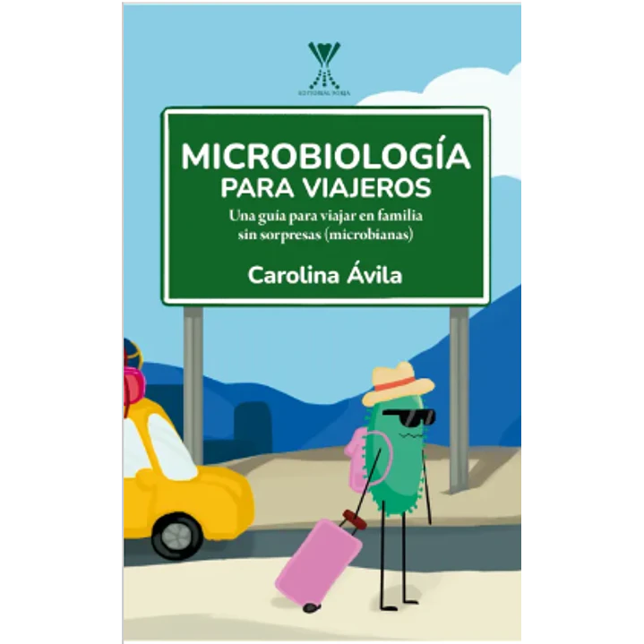 Microbiologia Para Viajeros - Avila, Carolina 1