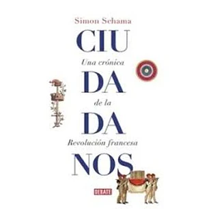 Ciudadanos - Schama, Simon