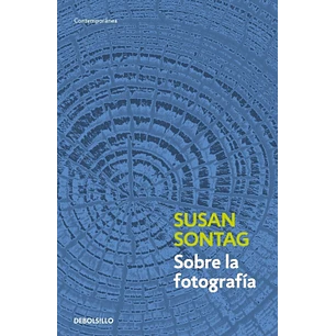 Sobre La Fotografia - Sontag, Susan