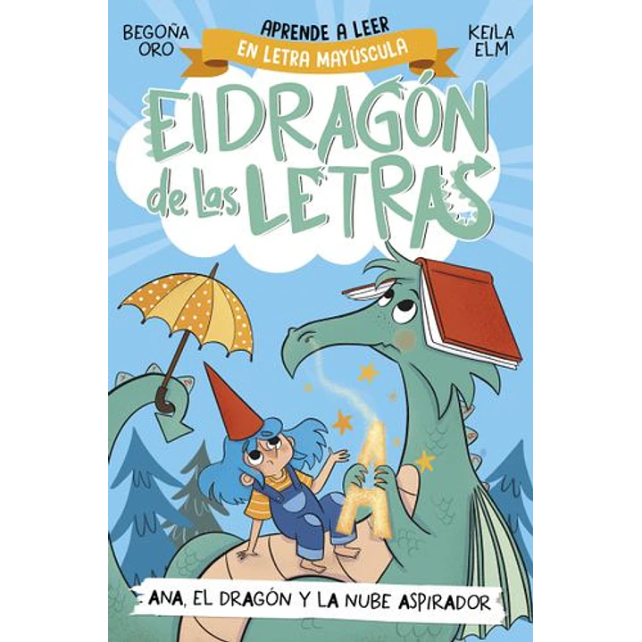 El Dragon De Las Letras 1 Aprende A Leer En Letra Mayuscula - Oro, Begoña 1