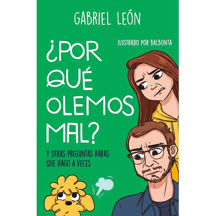 Por Que Olemos Mal - Leon, Gabriel 1