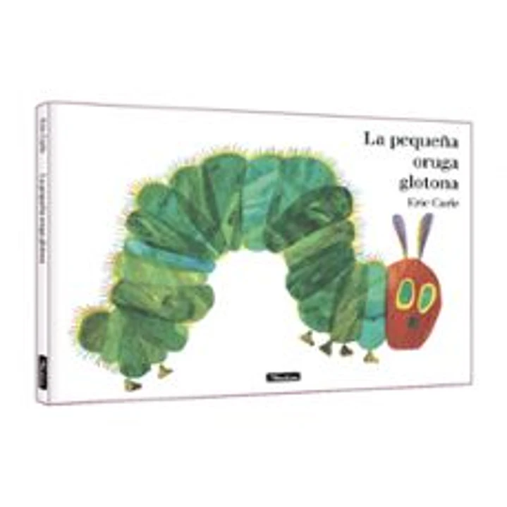 La Pequeña Oruga Glotona - Carle, Eric 1