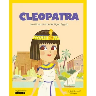 Mis Pequeños Heroes Cleopatra - Krmpotic, Milo; House, Wuji