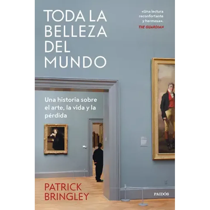 Toda La Belleza Del Mundo - Bringley, Patrick 1