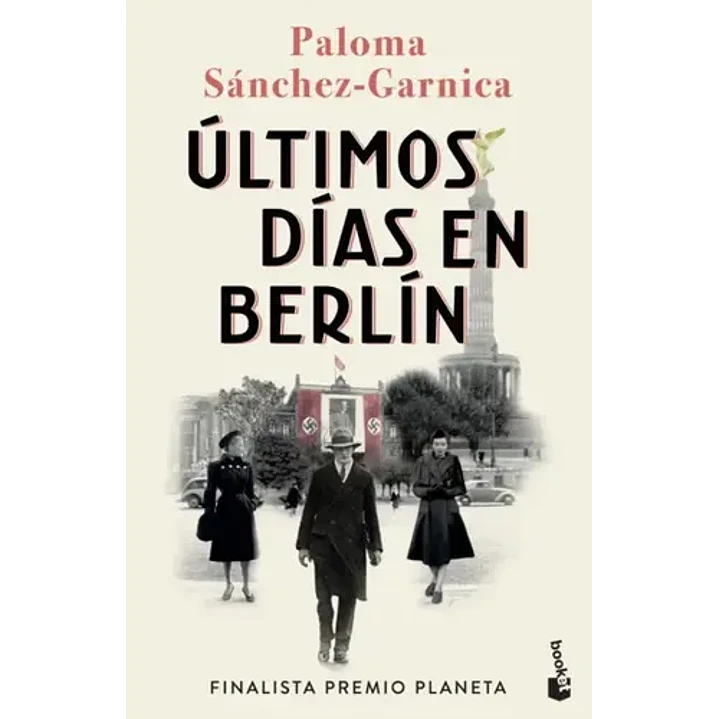 Ultimos Dias En Berlin - Sanchez-garnica, Paloma 1